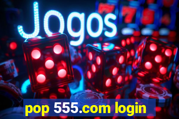 pop 555.com login